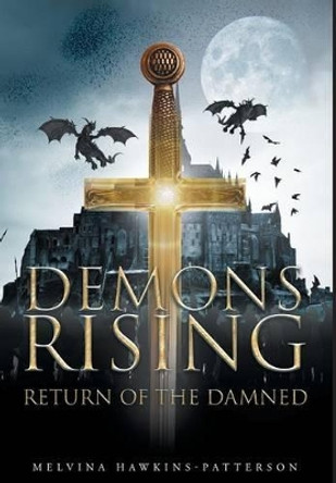 Demons Rising Return of the Damned Melvina Hawkins-Patterson 9781683481102