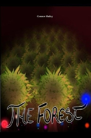 The Forest by Connor Bailey
