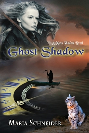 Ghost Shadow: Moon Shadow Series Maria E Schneider 9780692578353