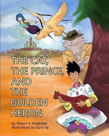 The Cat, the Prince, and the Golden Heron by Suny Uy