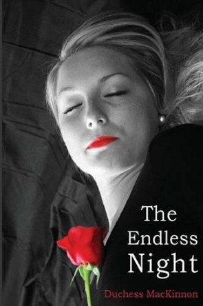 The Endless Night Duchess MacKinnon 9780986056727