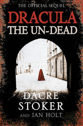 Dracula: The Un-Dead Dacre Stoker 9780007310340