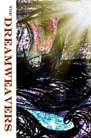 The Dreamweavers David Payne 9781507571354