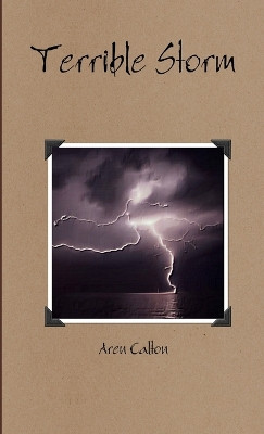 Terrible Storm by Aren Calton