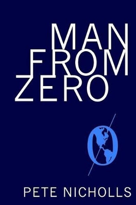 Man from Zero by Pete Nicholls