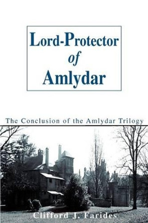 Lord-Protector of Amlydar by Clifford J Farides