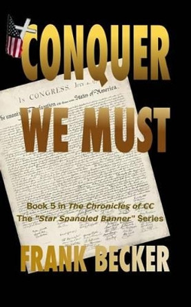 Conquer We Must Frank Becker 9780976672067