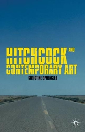 Hitchcock and Contemporary Art C. Sprengler 9780230392151