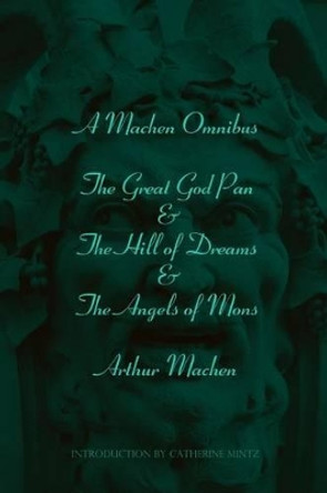 A Machen Omnibus Arthur Machen 9780615235783