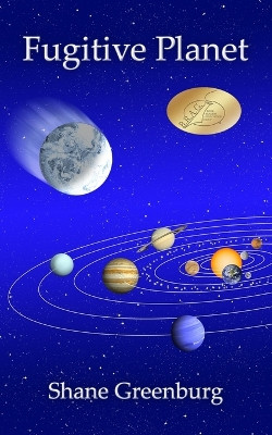Fugitive Planet by Lincoln Greenburg