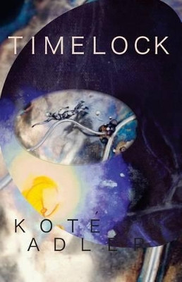 Timelock by Kote T Adler