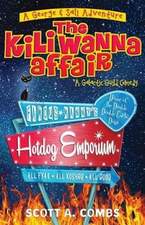 The Kili Wanna Affair by Scott a Combs