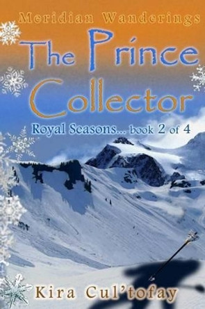 The Prince Collector by Kira Cul'tofay