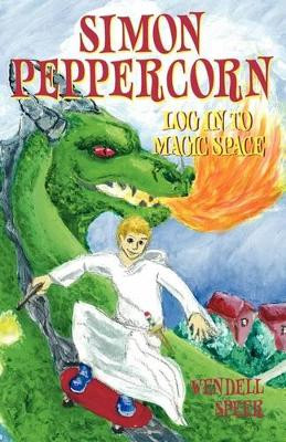 Simon Peppercorn, Log in to Magic Space Wendell Speer 9780615320342