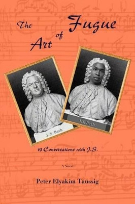 The Art of Fugue by Peter Elyakim Taussig