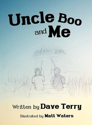 Uncle Boo and Me Dave Terry 9781628394504