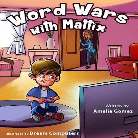 Word Wars with Mattix by Amelia Gomez