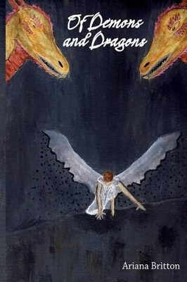 Of Demons and Dragons by Ariana Britton