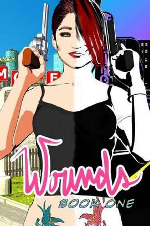 Wounds Book 1 by J