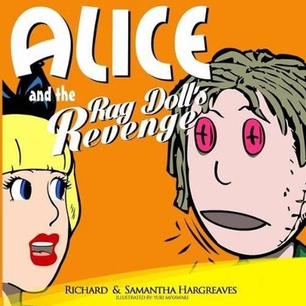 Alice and the Rag Doll's Revenge Samantha Hargreaves 9781522753001