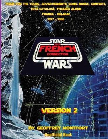 The Star Wars French Connection - Version 2 Geoffrey Montfort 9781522753384