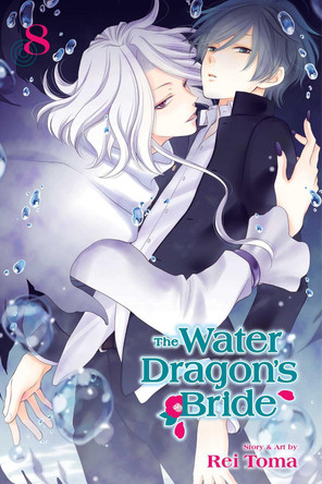 The Water Dragon's Bride, Vol. 8 Rei Toma 9781974702282