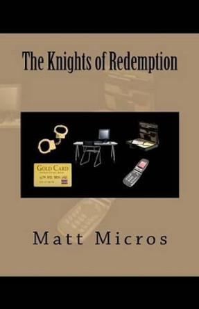 The Knights of Redemption Matt Micros 9780615962207