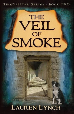 The Veil of Smoke by Lauren Kerstetter Lynch