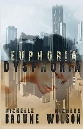 Euphoria/Dysphoria Michelle Browne 9781503275799