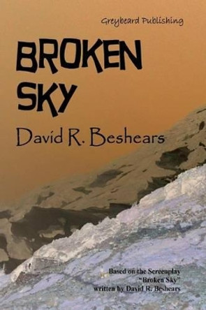 Broken Sky David R Beshears 9780977364664