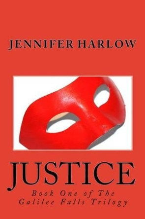 Justice Jennifer Harlow 9780989394413