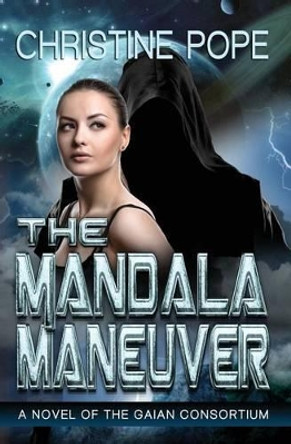 The Mandala Maneuver Christine Pope 9780615970752