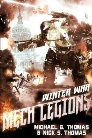 Mech Legions: The Winter War Nick S Thomas 9781095475775