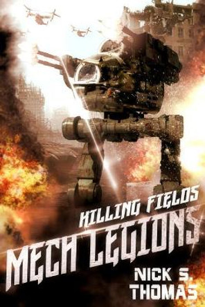 Mech Legions: Killing Fields Nick S Thomas 9781095475782