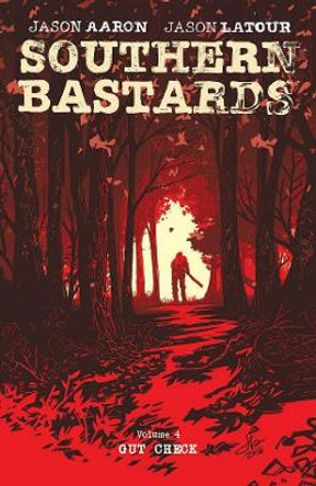 Southern Bastards Volume 4 Jason Aaron 9781534301948