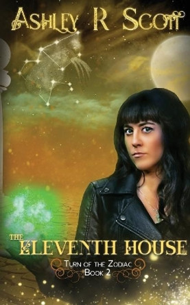 The Eleventh House by Ashley R Scott