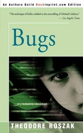 Bugs Theodore Roszak 9780595297634