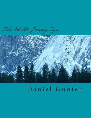 The World of many Eyes by Daniel O Gunter
