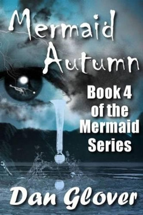 Mermaid Autumn Dan Glover 9781522784234