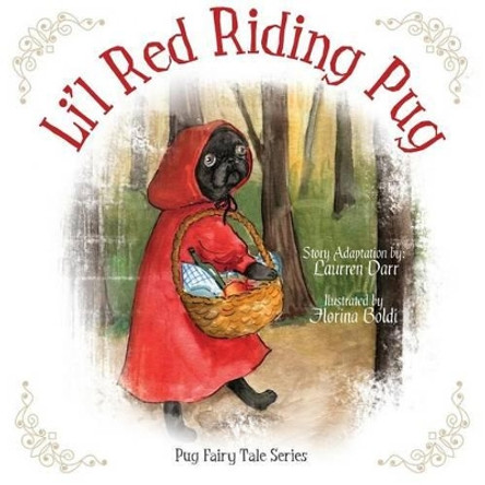 Li'l Red Riding Pug Laurren Darr 9780983804451