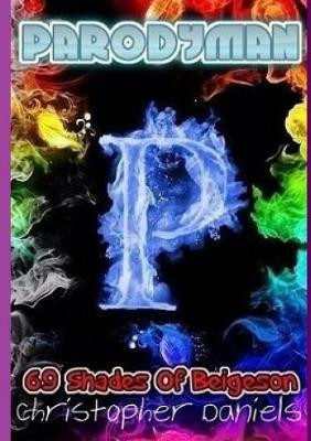 Parodyman: 69 Shades Of Beigeson Christopher Daniels 9780244140861