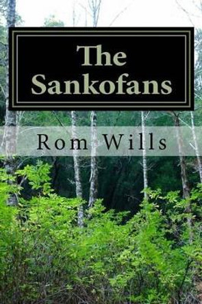 The Sankofans Rom Wills 9780615977447