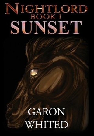 Nightlord: Sunset Garon Whited 9780692614471