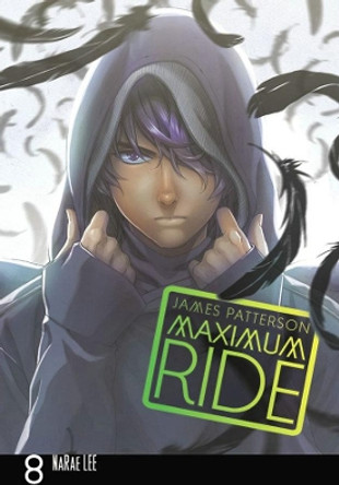 MAXIMUM RIDE: THE MANGA, VOL. 8 by James Paterson