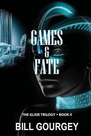 Games & Fate Bill Gourgey 9781546901884