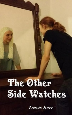 The Other Side Watches by Travis Kerr