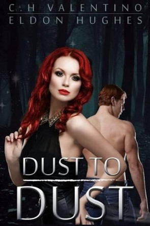 Dust to Dust Eldon Hughes 9780991637737