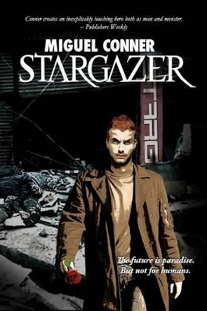Stargazer: The Dark Instinct Series Book 1 Miguel Conner 9780615478104