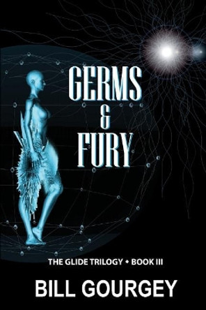 Germs & Fury Bill Gourgey 9781546902294