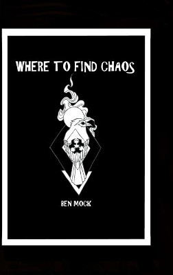 Where To Find Chaos Ben Mock 9780359822010
